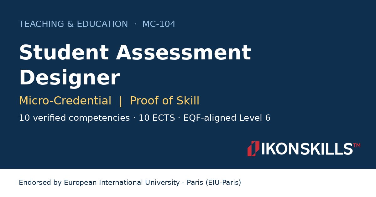 Student Assessment Designer Micro-Credential by IKON SKILLS, endorsed by EIU-Paris