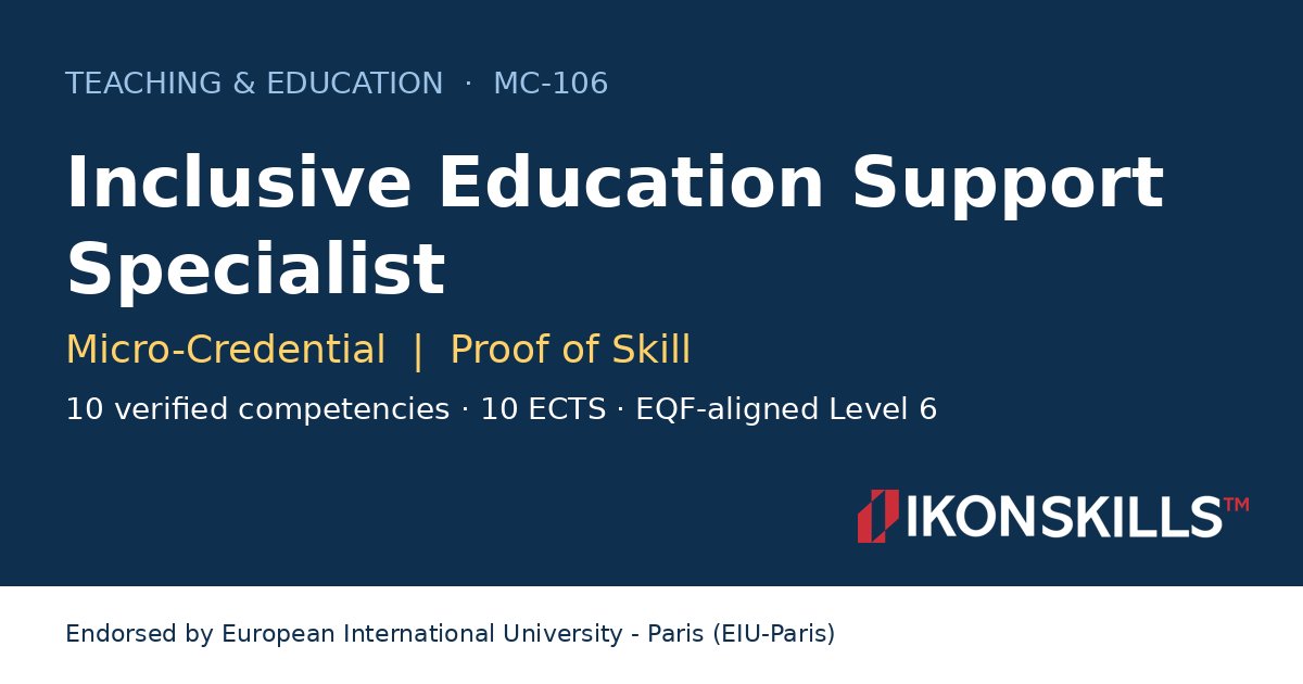 Inclusive Education Support Specialist Micro-Credential by IKON SKILLS, endorsed by EIU-Paris