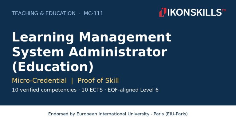Learning Management System Administrator (Education) Micro-Credential by IKON SKILLS, endorsed by EIU-Paris